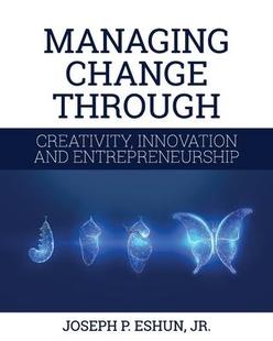 Change Through Entrepreneurship 预订 9781516512171 and Managing Innovation Creativity
