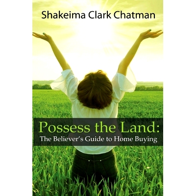 预订 Possess the Land: The Believer’s Guide to Home Buying: 9780998611006
