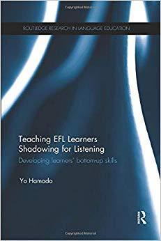 【预售】Teaching EFL Learners Shadowing for Listening: Developing learners’ bottom-up skills