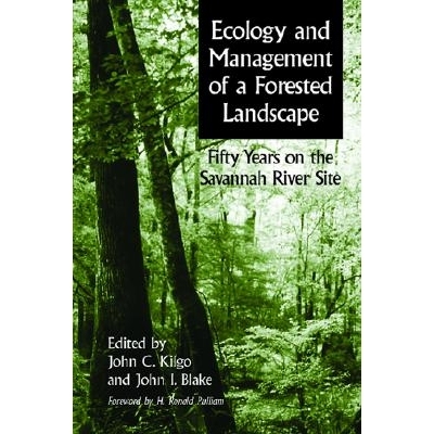 预订 Ecology and Management of a Forested Landscape: Fifty Years on the Savannah River Site 森林景观的生态与管理: 978159