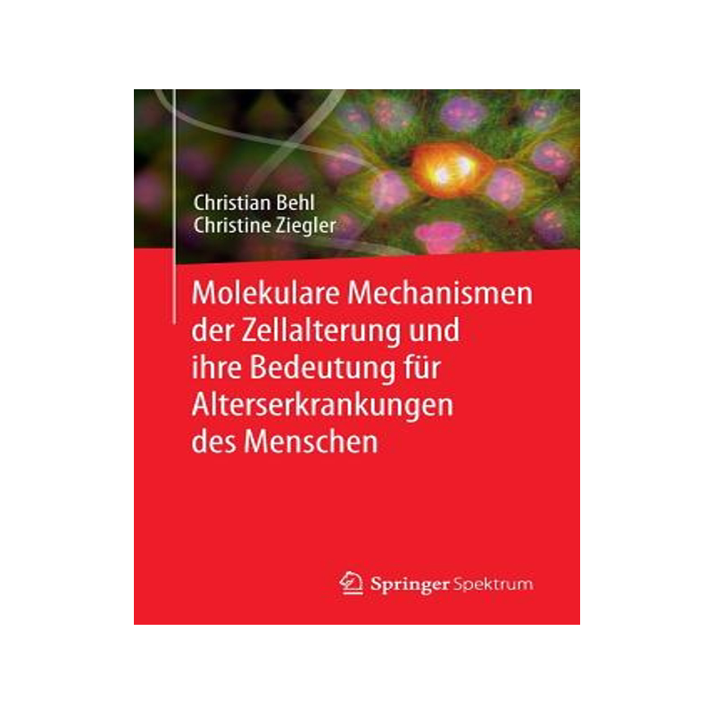 预订 Molekulare Mechanismen der Zellalterung und ihre Bedeutung für Alterserkrankungen des Menschen - 白底图