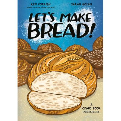 预订 Let’s Make Bread!: A Comic Book Cookbook让我们做面包吧!:漫画食谱: 9781984860873