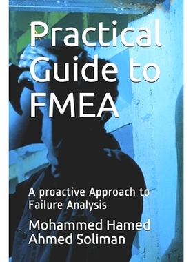 预订 Practical Guide to FMEA: A proactive Approach to Failure Analysis: 9798690521011