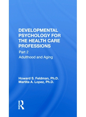 预订 Developmental Psychology For The Health Care Professions: Part 1: Prenatal Through Adolescent Development 卫生保健