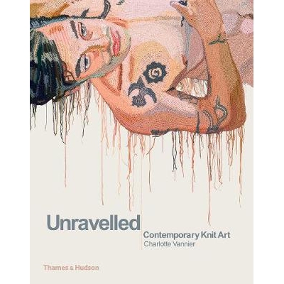 预订 Unravelled: Contemporary Knit Art 脱线：当代针织艺术: 9780500239889