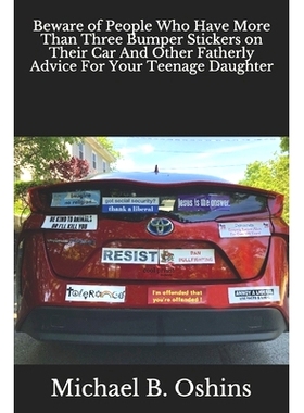预订 Beware of People Who Have More Than Three Bumper Stickers on Their Car And Other Fatherly Advice For Your Teenage D