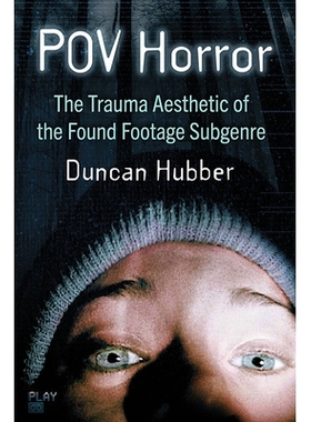 预订 POV Horror: The Trauma Aesthetic of the Found Footage Subgenre POV恐怖：发现镜头子类型的创伤美学: 9781476691558