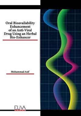 [预订]Oral Bioavailability Enhancement of an Anti-Viral Drug Using an Herbal Bio-Enhancer 9789994986644