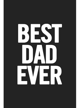 预订 Best Dad Ever: Awesome and original gag gift for men, dad. Perfect for Father’s Day, Birthday, Retirement...: 9781