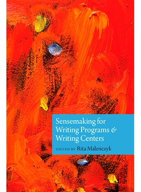 预订 Sensemaking for Writing Programs and Writing Centers: 9781646424351