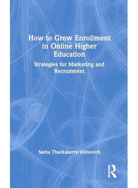 预订 How to Grow Enrollment in Online Higher Education: Strategies for Marketing and Recruitment 如何扩大网络高等教育招