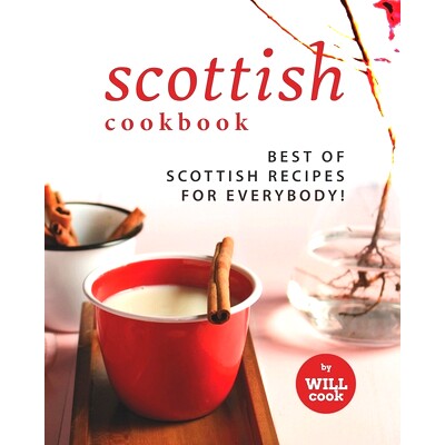 预订 Scottish Cookbook: Best of Scottish Recipes for Everybody!: 9798476056102
