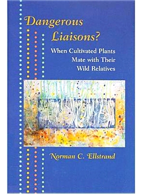 预订 Dangerous Liaisons?: When Cultivated Plants Mate with Their Wild Relatives 危险的关系？：栽培植物与其野生近亲交配: