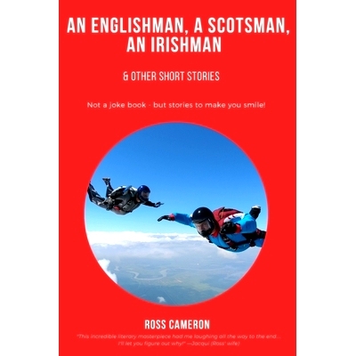 预订 An Englishman, a Scotsman, an Irishman: Not a joke book, but stories to make you smile: 9780645366624
