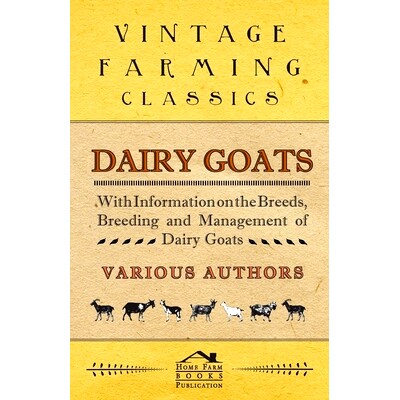 预订 Dairy Goats - With Information on the Breeds, Breeding and Management of Dairy Goats