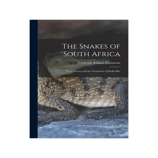 [预订]The Snakes of South Africa: Their Venom and the Treatment of Snake Bite 9781016134286