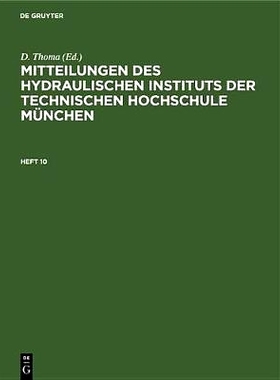 预订 Mitteilungen des Hydraulischen Instituts der Technischen Hochschule München: Heft 10: 9783486773095