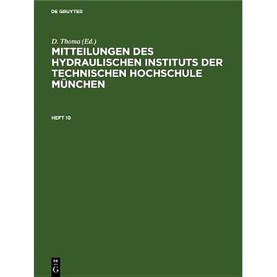预订 Mitteilungen des Hydraulischen Instituts der Technischen Hochschule München: Heft 10: 9783486773095