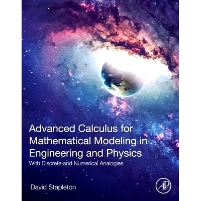 预订 Advanced Calculus for Mathematical Modeling in Engineering and Physics: With Discrete and Numerical Analogies: 9780