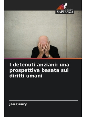 预订 I detenuti anziani: una prospettiva basata sui diritti umani: 9786209365805