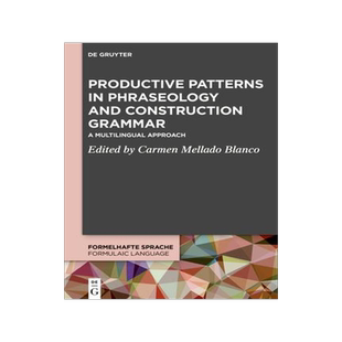 [预订]Productive Patterns in Phraseology and Construction Grammar 9783110518498