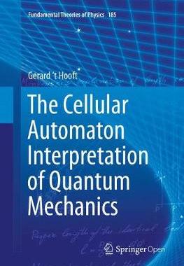 【预订】The Cellular Automaton Interpretation of Quantum Mechanics