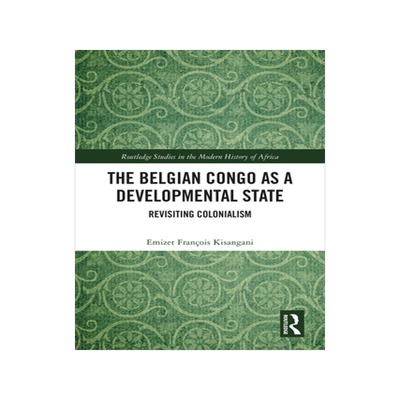 预订 The Belgian Congo as a Developmental State