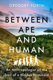Between Human and Anthropologist Hidden Trail Ape the 9781639361434 Hominoid 预订
