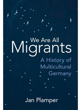 预订 We Are All Migrants: A History of Multicultural Germany 我们都是移民：多元文化德国史: 9781009242257