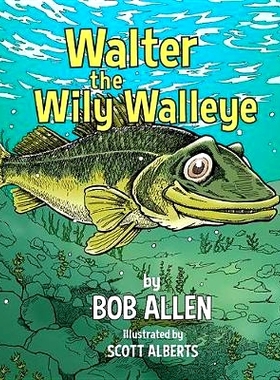 预订 Walter the Wily Walleye: 9780692102923