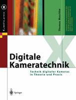 Technik digitaler Kameras in Theorie und