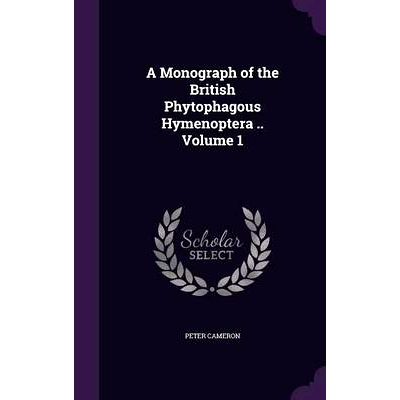 预订 A Monograph of the British Phytophagous Hymenoptera .. Volume 1: 9781354995921