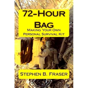 预订 72-Hour Bag: Making Your Own Personal Survival Kit: 9781484010082