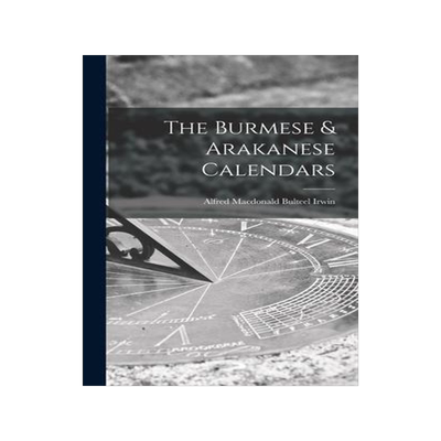 [预订]The Burmese & Arakanese Calendars 9781016416214