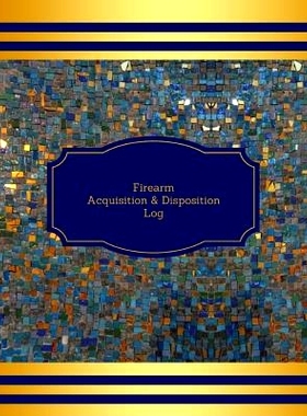 预订 Firearm Acquisition & Disposition Log: 9781546768340