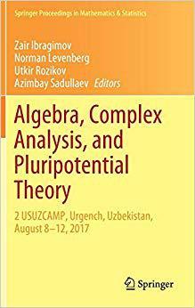 【预售】Algebra, Complex Analysis, and Pluripotential Theory