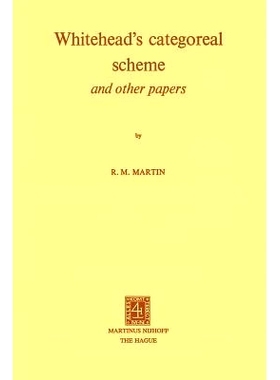 预订 Whitehead’s Categoreal Scheme and Other Papers: 9789401187633