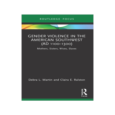 预订 Gender Violence in the American Southwest (AD 1100-1300)
