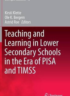 【预订】Teaching and Learning in Lower Secondary Schools in the Era of PISA and TIMSS