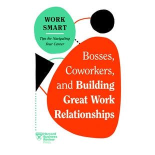 Building Relationships Bosses and 同事和建立良好 预订 老板 Great Coworkers Smart HBR Work 工作关系 Series
