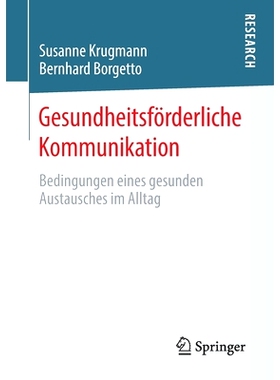 预订 Gesundheitsförderliche Kommunikation: Bedingungen eines gesunden Austausches im Alltag: 9783658319113