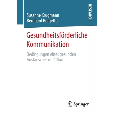 预订 Gesundheitsförderliche Kommunikation: Bedingungen eines gesunden Austausches im Alltag: 9783658319113