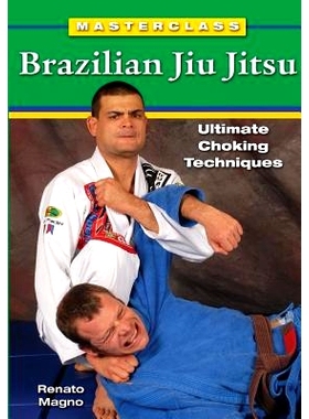 预订 Masterclass Brazilian Jiu Jitsu: Ultimate Choking Techniques: 9781933901572