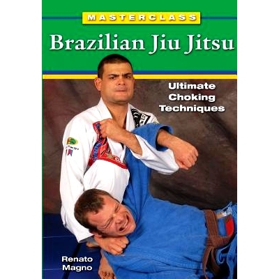 预订 Masterclass Brazilian Jiu Jitsu: Ultimate Choking Techniques: 9781933901572