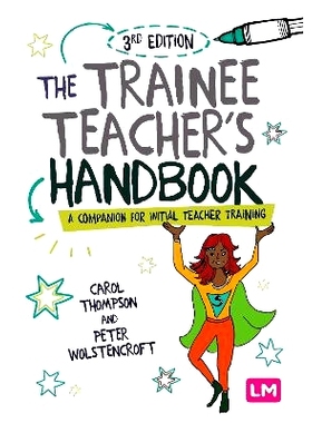 预订 The Trainee Teacher’s Handbook: A companion for initial teacher training 实习教师手册：初级教师培训指南: 978152961
