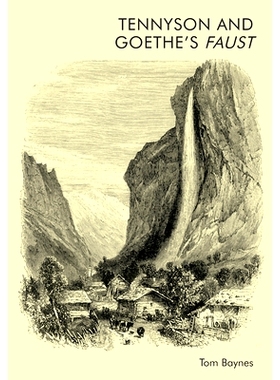 预订 Tennyson and Goethe’s Faust 丁尼生和歌德的《浮士德》: 9781474488532