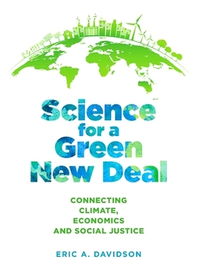 预订 Science for a Green New Deal: Connecting Climate, Economics, and Social Justice 绿色新政的科学：连接气候、经济和社