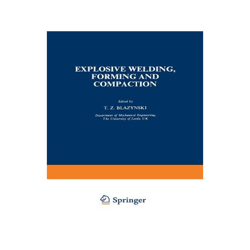预订 Explosive Welding, Forming and Compaction