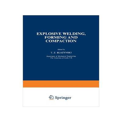 预订 Explosive Welding, Forming and Compaction