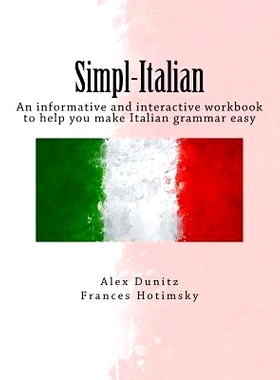 预订 Simpl-Italian: An informative and interactive workbook to help you make Italian grammar easy: 9781541388246